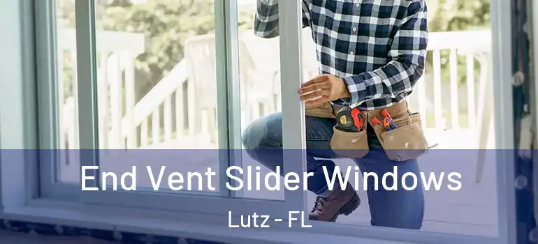  End Vent Slider Windows Lutz - FL