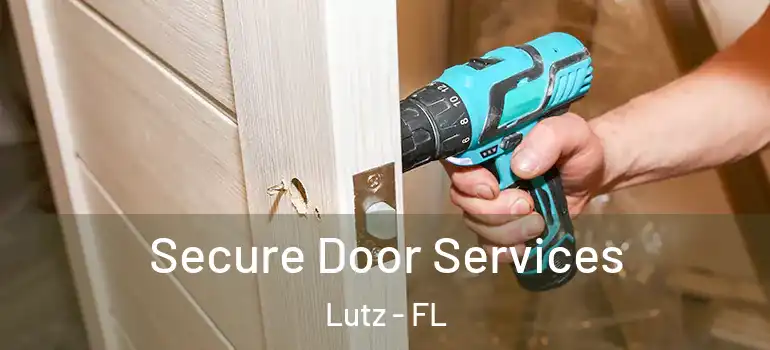  Secure Door Services Lutz - FL